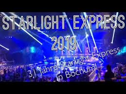 Seit 30 jahren wird das musiktheaterstück in bochum aufgeführt. Starlight Express 2019 31 Jahre Starlight Express In Bochum Youtube