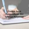 Dalam surat pengunduran diri, tulis ucapan terimakasih, pujian, ataupun rasa bangga yang secukupnya pada perusahaan, rekan karyawan. 1