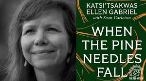 When the Pine Needles Fall w/ Katsi'tsakwas Ellen Gabriel and Sean Carleton