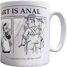 Art-Is-Anal Ceramic Mug | RedMolotov