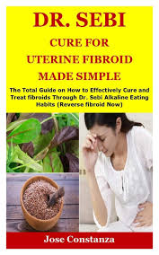Keto diet plan for beginners | guide to starting a. Dr Sebi Cure For Uterine Fibroid Made Simple The Total Guide On How To Effectively Cure And Treat Fibroids Through Dr Sebi Alkaline Eating Habits Reverse Fibroid Now Constanza Jose 9798656437059 Amazon Com