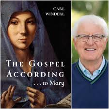 The Gospel According . . . to Mary by Carl Winderl
