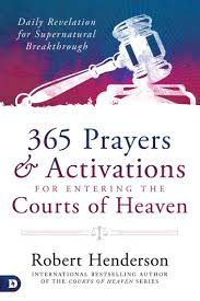 What does the enemy use most often to delay destinies from being fulfilled? 365 Prayers And Activations For Entering The Courts Of Heaven Ebook Von Robert Henderson 9780768455687 Rakuten Kobo Osterreich