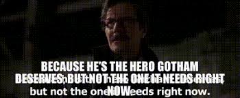 This quote is explained by another quote in the movie about harvey dent he is a hero, not the hero we deserved but the hero we needed. Yarn Because He S The Hero Gotham Deserves But Not The One It Needs Right Now Batman The Dark Knight 2008 Video Gifs By Quotes 9f143220 ç´—