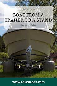 Moving A Boat From A Trailer To A Stand Beginner Guide In 2021 Boat Restoration Boat Boat Stands