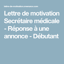 Lettre De Motivation Secretaire Medicale Reponse A Une Annonce Debutant Secretaire Medicale Lettre De Motivation Lettre De Motivation Secretaire