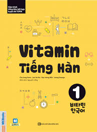 Chúc bạn vui vẻ 즐겁게보내새요! Vitamin Tiáº¿ng Han 1 Giao Trinh Tiáº¿ng Han Cho NgÆ°á»i Má»›i Báº¯t Ä'áº§u