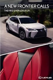 2019 Lexus Ux Lexus Dream Cars Cool Cars