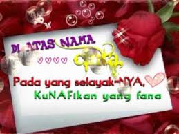 Dan seketika, terlontar ke dunia khayalan, hingga terlupa singkat perjalanan tersedar aku, dari terlena, dibuai lembut belaian cinta. Atas Nama Cinta