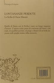 Lo stesso anno, dacia maraini, pubblicò il suo primo romanzo, la vacanza, a cui successero, l'età del malessere (1963), che vinse il premio formentor per opere inedite, mio marito (1968). Lontananze Perdute La Sicilia Di Dacia Maraini Amazon De Murrali Eugenio Fremdsprachige Bucher