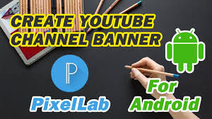 Maybe you would like to learn more about one of these? Pixellab Create Youtube Channel Art For Android With Pixellab 2017 Tutorial Youtube