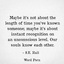 Maybe you would like to learn more about one of these? Soulmate Quotes Quotation Image Quotes Of The Day Description I Knew It The Instant We Were Brough Quotes Deep Soul Connection Quotes Connection Quotes