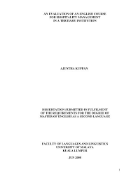 Assalamualaikum dan salam sejahtera, dengan segala hormatnya perkara diatas adalah dirujuk. An Evaluation Of An English Course For Hospitality Management