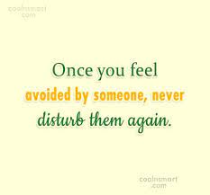 We did not find results for: Quote Once You Feel Avoided By Someone Never Disturb Them Again Coolnsmart