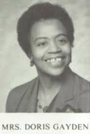 Doris Andrews Gayden She received her childhood education in the elementary  schools of Columbus and was a proud graduate, with honors, of William H.  Spencer High School, class of 1951. She graduated