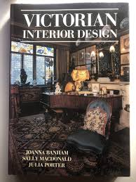 When it comes to victorian designs, you need to stick on what is being established. Victorian Interior Design Banham Joanna Porter J Macdonald Sally Amazon Co Uk Books