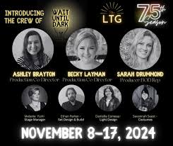 Meet the Crew of WAIT UNTIL DARK! Ashley Brayton (Co-Director) has been  involved in theater for many years in several capacities, including serving 