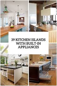 Below the tabletop, you will find two shelves perfect for displaying or storing any decor, pots, pans, or having kitchen utensils at hands reach, workstation where you can sit with legroom to. 39 Smart Kitchen Islands With Built In Appliances Digsdigs