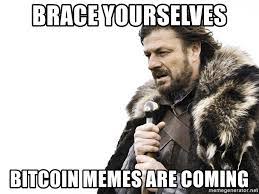 Bitcoin meme btc meme gif. The Memes Make The Bitcoin