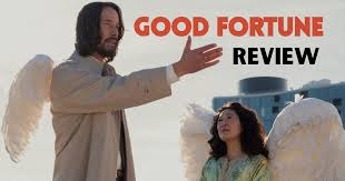 Good Fortune' Review: A Terrific Life-Affirming Comedy