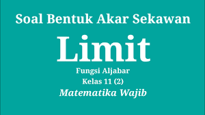 Limit didalam konsep ilmu matematik biasa digunakan untuk menjelaskan suatu sifat dari suatu fungsi, saat agumen telah mendekati karena diperoleh bentuk tidak pasti, maka kita harus menggunakan cara lain yaitu menggunakan perkalian akar sekawan Limit Aljabar Bentuk Akar Sekawan Youtube