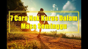 Senaman bukanlah wajib untuk kurus, begitu juga supplement. Cara Nak Kurus Dalam Masa Seminggu Youtube