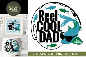 Download Fathers Day Svg Reel Cool Dad Svg Fishing Dad Sublimation 1331153 Cut Files Design Bundles