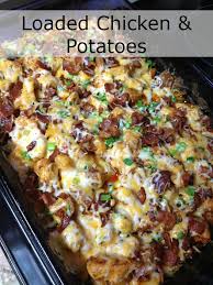 Loaded Chicken And Potatoes Yummay Food Loaded Chicken Potatoes Casserole Recipes