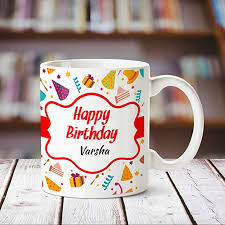 Cannot recommend send a surprise highly enough! Buy Huppme Happy Birthday Varsha Personalized Name Coffee Mug 350 Ml White Online At Low Prices In India Amazon In