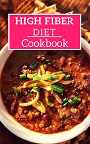 A diet high in fiber can provide many health benefits, such as lowering cholesterol. High Fiber Diet Cookbook Easy And Healthy High Fiber Recipes High Fiber Diet Recipes Book 1 Kindle Edition By Medows Lisa Cookbooks Food Wine Kindle Ebooks Amazon Com