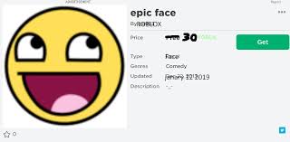 Fanpop community fan club for epic face fans to share, discover content and connect with other fans of epic face. News Roblox On Twitter Breaking Roblox Has Put The Epic Face Back On Sale This Has Bene Off Sale For Years But They Have Finally Re Re Released It For 30 Robux
