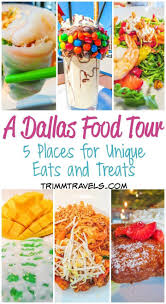 A Dallas Food Tour 5 Places For Unique Eats And Treats Dallas Food Food Food Tours