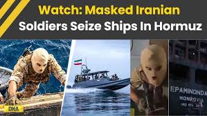 US Iran War: Video Shows Masked Iranian Soldiers Board And Seize Two  Vessels In Strait of Hormuz