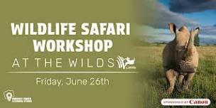 Wildlife Safari Workshop at the Wilds