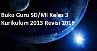 Pada kesempatan kali ini akan saya bagikan buku matematika kurikulum 2013 edisi revisi 2018 untuk kelas 12 sma. Download Buku Guru Kelas 3 Kurikulum 13 Revisi 2017 Sd Mi Tp 2020 2021 Tema 1 2 3 4 5 6 7 8 Dan Buku Siswa Lainnya Gelap Terang