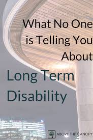 While you are away from work, it pays you a certain percentage of your income for a set period of time. What No One Is Telling You About Long Term Disability Above The Canopy