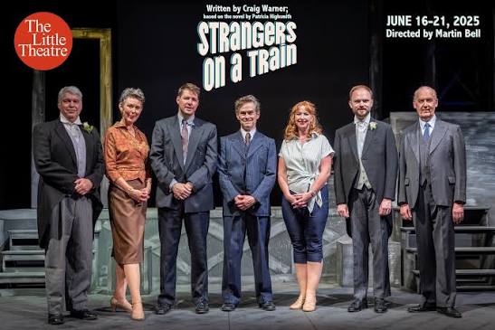 Strangers On A Train - Little Theatre Review — Beyond the Curtain