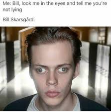 It Hurts My Eyes To See Him Do That Oh My God Bill Skarsgard Bill Skarsgard Pennywise Pennywise The Dancing Clown