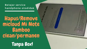 Scopri ricette, idee per la casa, consigli di stile e altre idee da provare. Hapus Micloud Xiaomi Mi Note Bamboo Virgo Permanen Clean For Gsm