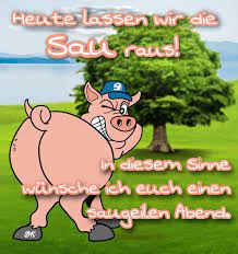 Heute Lassen Wir Die Sau Raus Gute Nacht Lustig Gute Nacht Grusse Guten Abend Grusse