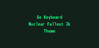 Works on all your android . Go Keyboard Nuclear Fallout 3k Para Android Apk Descargar