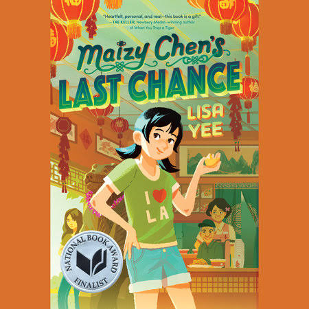 Maizy Chen's Last Chance by Lisa Yee: 9781984830272 |  PenguinRandomHouse.com: Books