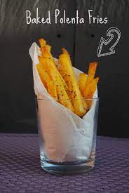 Baked Polenta Fries Recipe Polenta Fries Fried Polenta Recipes Polenta Fries Baked