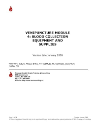 Clinical and laboratory supplies are here!!! Venipuncture Module 4 Blood Collection Equipment And Supplies