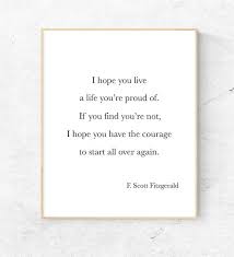 F Scott Fitzgerald Quote Printable For What It S Worth Quote I Hope You Live Inspirational Quote Pr Scott Fitzgerald Quotes Fitzgerald Quotes Worth Quotes