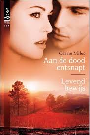 Aan de dood ontsnapt ; Levend bewijs, Cassie Miles