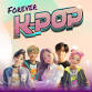 FOREVER K-Pop: A Celebration Concert