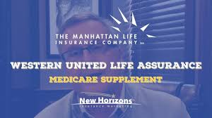 Some general guidelines to help you calculate your needs are on page 5. Sell Western United Life Medicare Supplement Insurance New Horizons