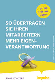 Rowe Konzept Wir Trauen Mitarbeitern Nicht Zu Dass Sie Die Richtigen Entscheidungen Treffen Personalfuhrung Weiterbildung Und Fuhrungskompetenzen