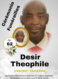 RIP Désir Théophile Se avèk anpil tristès n'ap anonsew nouvèl lanmò Désir  Théophile Li te fèt nan dat ki 06 Me 1963. Li mouri Samdi ki te 02 Dawout  2025 ki sot